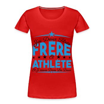J'ai deux titres frère et Athlète. Cadeau frère. - T-shirt bio Premium Femme - rouge - Devant - Mia (176cm)