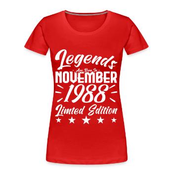 Legends are born in NOVEMBER 1988 anniversary gift - T-shirt bio Premium Femme - rouge - Devant - Mia (176cm)