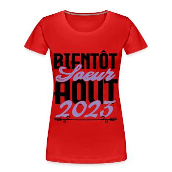 Annonce grossesse. bientôt Sœur Aout 2023.soeur - T-shirt bio Premium Femme - rouge - Devant - Mia (176cm)