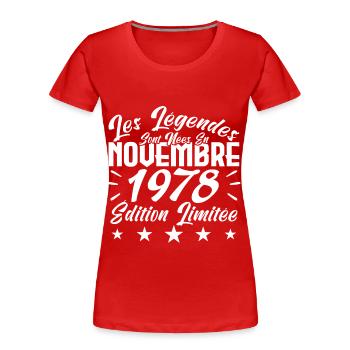 Les Légendes sont Nées En Novembre 1978 Cadeau. - T-shirt bio Premium Femme - rouge - Devant - Mia (176cm)