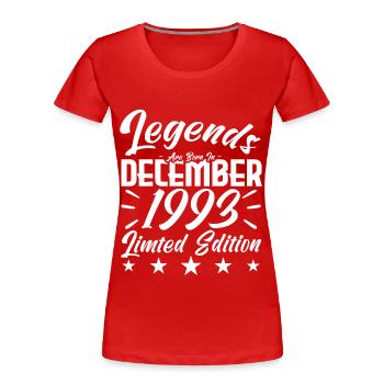 anniversary gift,Legends are born in DECEMBER 1993 - Women's Premium Organic T-Shirt - red - Front - Mia (176cm)
