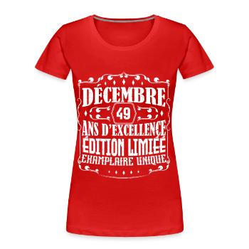 Décembre 49 ans ,Idée Cadeau anniversaire - T-shirt bio Premium Femme - rouge - Devant - Mia (176cm)