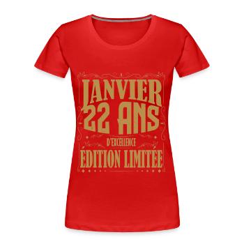 Janvier 22 ans. Cadeau 22 ans janvier anniversaire - T-shirt bio Premium Femme - rouge - Devant - Mia (176cm)