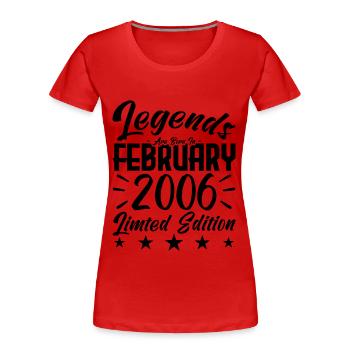 Born in February 2006. Birthday gift. - Women's Premium Organic T-Shirt - red - Front - Mia (176cm)