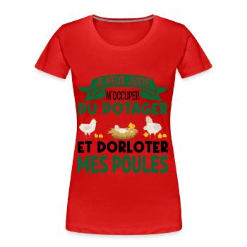 M'occuper Du Potager Et Des Poules. Jardinage. - T-shirt bio Premium Femme - rouge - Devant - Mia (176cm)