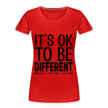 Es ist in Ordnung, anders zu sein. Motivierende Zitate. - Frauen Premium Bio T-Shirt - Rot - Vorne - Mia (176cm)