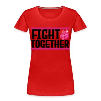 Kämpft zusammen. Kämpfe zusammen, Krebs. - Frauen Premium Bio T-Shirt - Rot - Vorne - Mia (176cm)
