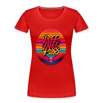 Puff Puff Pass, Weed Ganja kiffen für weed smoker - Frauen Premium Bio T-Shirt - Rot - Vorne - Mia (176cm)