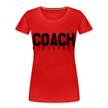 Acrosport Coach. Acrosport coach. coach. - Women's Premium Organic T-Shirt - red - Front - Mia (176cm)