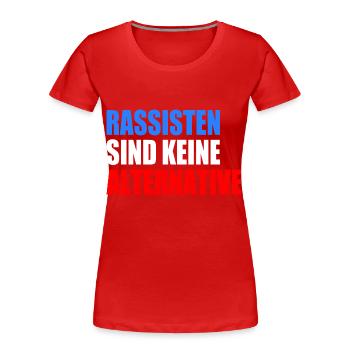 rassisten sind keine alternative - Frauen Premium Bio T-Shirt - Rot - Vorne - Mia (176cm)