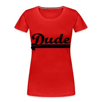 Dude - Frauen Premium Bio T-Shirt - Rot - Vorne - Mia (176cm)