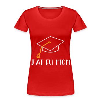 j'ai eu mon bac sans forcer - T-shirt bio Premium Femme - rouge - Devant - Mia (176cm)
