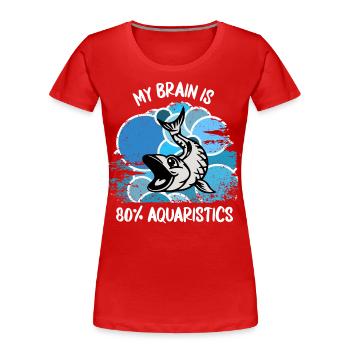 Aquarium Aquarianer Fische Zierfische Aquaristik - Frauen Premium Bio T-Shirt - Rot - Vorne - Mia (176cm)