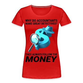 Accountant Accounting Bookkeeping Finance Funny - Women's Premium Organic T-Shirt - red - Front - Mia (176cm)
