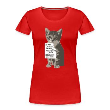 Ich muss nicht immer im Mittelpunkt stehen KATZE - Frauen Premium Bio T-Shirt - Rot - Vorne - Mia (176cm)
