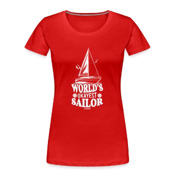Sailors Sailing Sailboat Drôles de dictons cadeau - T-shirt bio Premium Femme - rouge - Devant - Mia (176cm)