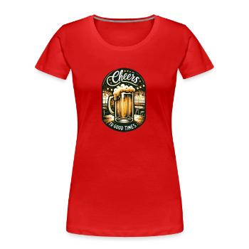 Cheers to Good Times - Frauen Premium Bio T-Shirt - Rot - Vorne - Mia (176cm)