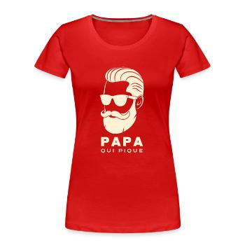 PAPA QUI PIQUE 2 - T-shirt bio Premium Femme - rouge - Devant - Mia (176cm)