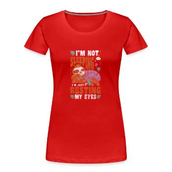 Schlaf Erholung Ausruhen Entspannung - Frauen Premium Bio T-Shirt - Rot - Vorne - Mia (176cm)