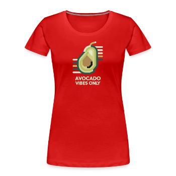 Nur Avocado-Vibes - Frauen Premium Bio T-Shirt - Rot - Vorne - Mia (176cm)