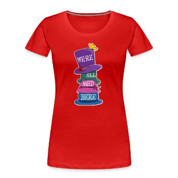 We're All Mad Here - Mad Hatter Hats - Women's Premium Organic T-Shirt - red - Front - Mia (176cm)