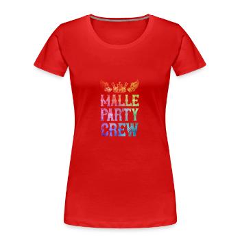 Malle Party Crew Saying - Women's Premium Organic T-Shirt - red - Front - Mia (176cm)