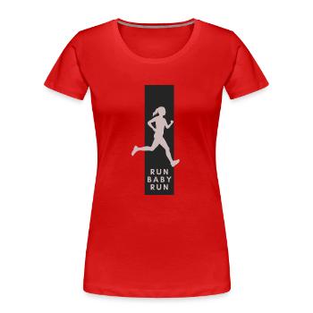 RUN BABY RUN - Frauen Premium Bio T-Shirt - Rot - Vorne - Mia (176cm)