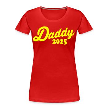 Papa 2025 - dad 2025 - Daddy 2025 - T-shirt bio Premium Femme - rouge - Devant - Mia (176cm)