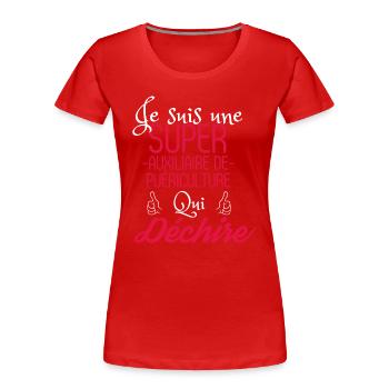 Super Auxiliaire de puériculture qui déchire - T-shirt bio Premium Femme - rouge - Devant - Mia (176cm)