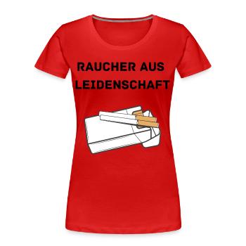 Raucher aus Leidenschaft - Frauen Premium Bio T-Shirt - Rot - Vorne - Mia (176cm)