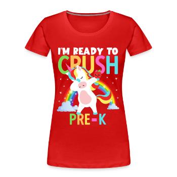 Back to School Im Ready to Crush Pre-K Girls - Women's Premium Organic T-Shirt - red - Front - Mia (176cm)