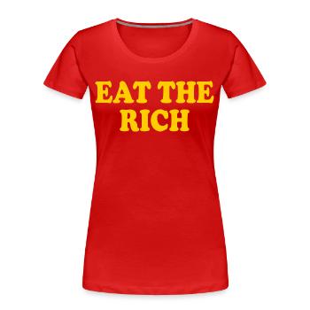 Eat the rich - Frauen Premium Bio T-Shirt - Rot - Vorne - Mia (176cm)