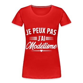 Je Peux Pas J'ai Modélisme - T-shirt bio Premium Femme - rouge - Devant - Mia (176cm)