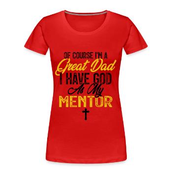 Dieu est mon mentor Fête des pères chrétiens - T-shirt bio Premium Femme - rouge - Devant - Mia (176cm)