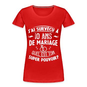 10 Ans De Mariage humoristique mariage - T-shirt bio Premium Femme - rouge - Devant - Mia (176cm)