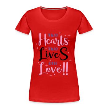 Two Hearts, Two Lives, One Love - Women's Premium Organic T-Shirt - red - Front - Mia (176cm)