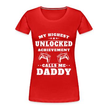 Meine höchste freigeschaltete Errungenschaft nennt mich Opa - Frauen Premium Bio T-Shirt - Rot - Vorne - Mia (176cm)