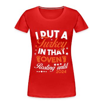 Ich stecke einen Truthahn in den Ofen 2024 - Frauen Premium Bio T-Shirt - Rot - Vorne - Mia (176cm)