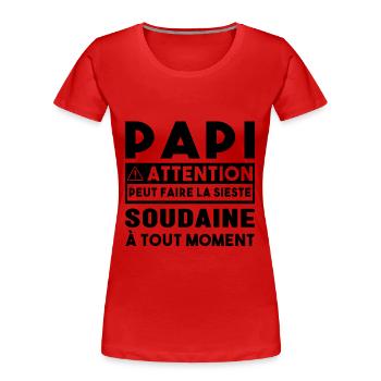 Papi Peut Faire La Sieste Soudaine Grand Pères - T-shirt bio Premium Femme - rouge - Devant - Mia (176cm)
