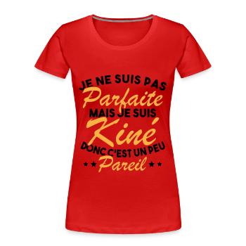Kinésithérapeute Humour Kinésithérapie Kiné - T-shirt bio Premium Femme - rouge - Devant - Mia (176cm)
