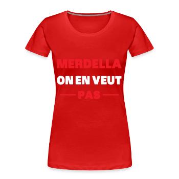 merdella on en veut pas - T-shirt bio Premium Femme - rouge - Devant - Mia (176cm)
