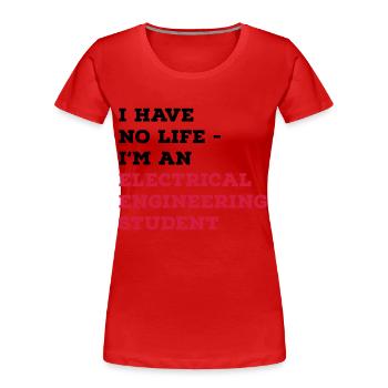 Elektrotechnik Studium - Frauen Premium Bio T-Shirt - Rot - Vorne - Mia (176cm)