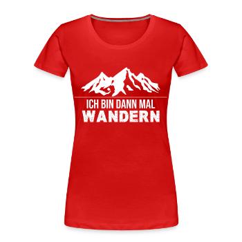 Wandern - ich bin dann mal wandern - Frauen Premium Bio T-Shirt - Rot - Vorne - Mia (176cm)