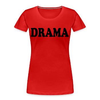 Drama - Women's Premium Organic T-Shirt - red - Front - Mia (176cm)