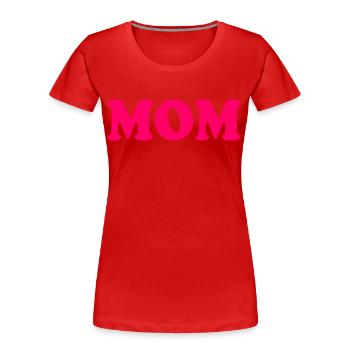 Mom - Frauen Premium Bio T-Shirt - Rot - Vorne - Mia (176cm)