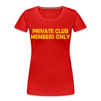 private club members only - T-shirt bio Premium Femme - rouge - Devant - Mia (176cm)