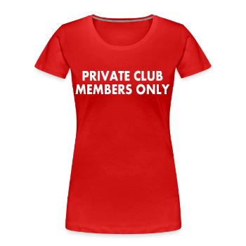 private club members only - T-shirt bio Premium Femme - rouge - Devant - Mia (176cm)