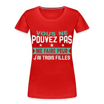 Drôle Papa J'Ai Trois Filles Meilleur Papa Cadeau - T-shirt bio Premium Femme - rouge - Devant - Mia (176cm)