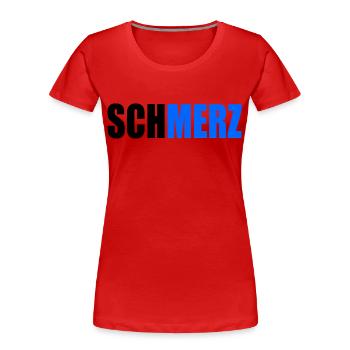 Schmerz no merz - Frauen Premium Bio T-Shirt - Rot - Vorne - Mia (176cm)