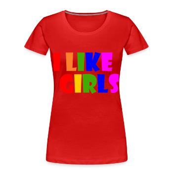 I like girls - Frauen Premium Bio T-Shirt - Rot - Vorne - Mia (176cm)